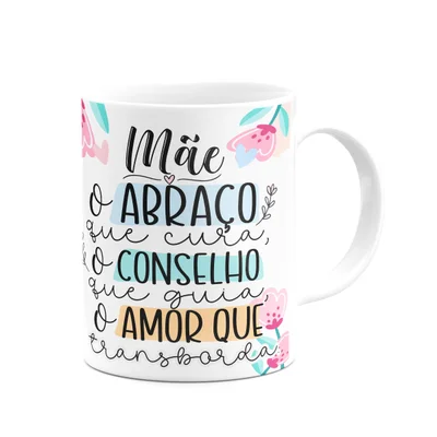 Caneca Mães, Feliz Dia! - O Abraço Que Cura - 325ml