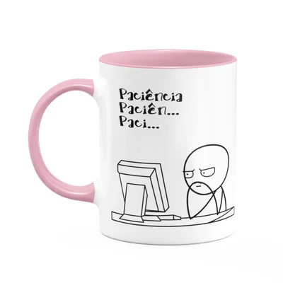 Caneca Geek Divertida  - Paciência - B-pink