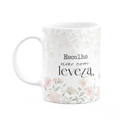 Caneca Florescer - Escolho Viver Com Leveza
