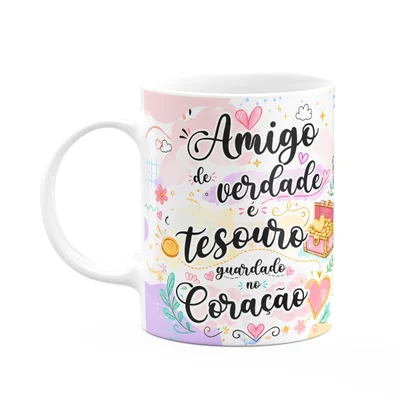 Caneca Amizade - Amigo É Tesouro Guardado No Coração - M2