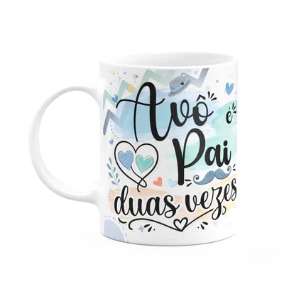 Caneca Avós - Avô É Pai Duas Vezes
