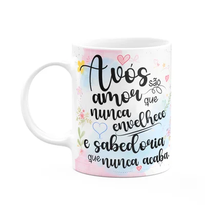 Caneca Avós Amor Que Nunca Envelhece