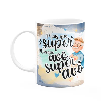 Caneca Avós - Mais Que Super Avô - 325ml