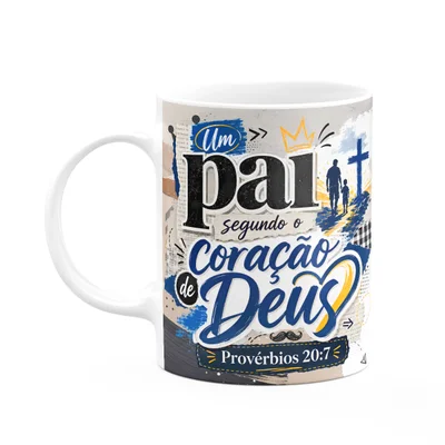 Caneca De Pais - Um Pai Segundo O Coração De Deus