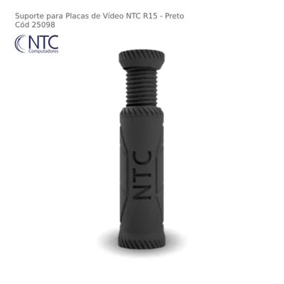 Suporte Para Placa De Vídeo Ntc R15 Preto - R15blk
