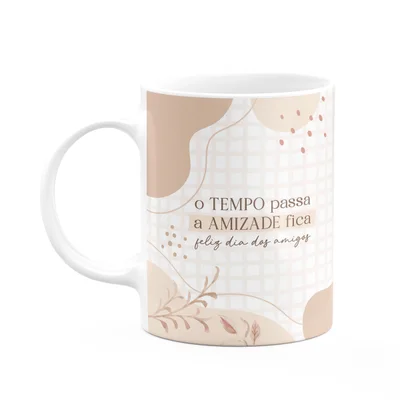 Caneca Laços Amizade - O Tempo Passa, A Amizade Fica