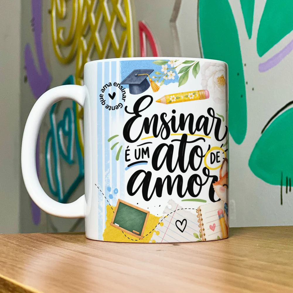Imagem 2 de 5 do produto Caneca Professores - Ensinar É Um Ato De Amor - Prof