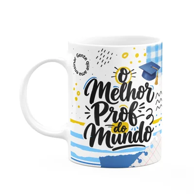 Caneca Professores - O Melhor Prof Do Mundo