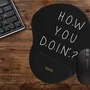 Mouse Pad Starnerd Ergonômico How You Doing Black