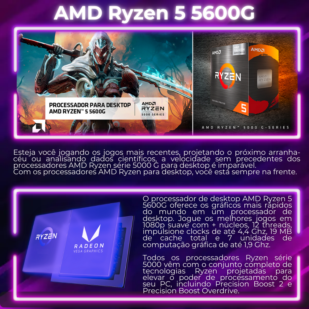 PC Gamer Fácil AMD Ryzen 5 5600g, 16GB RAM DDR4, Radeon Vega 7 Graphics, SSD 480GB, Fonte 500W, Windows - Preto PC Gamer Fácil AMD Ryzen 5 5600g, 16GB RAM DDR4, Radeon Vega 7 Graphics, SSD 480GB, Fonte 500W, Windows - Preto