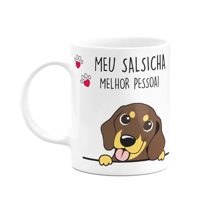 Caneca Dog, Meu Salsicha, Melhor Pessoa! M2