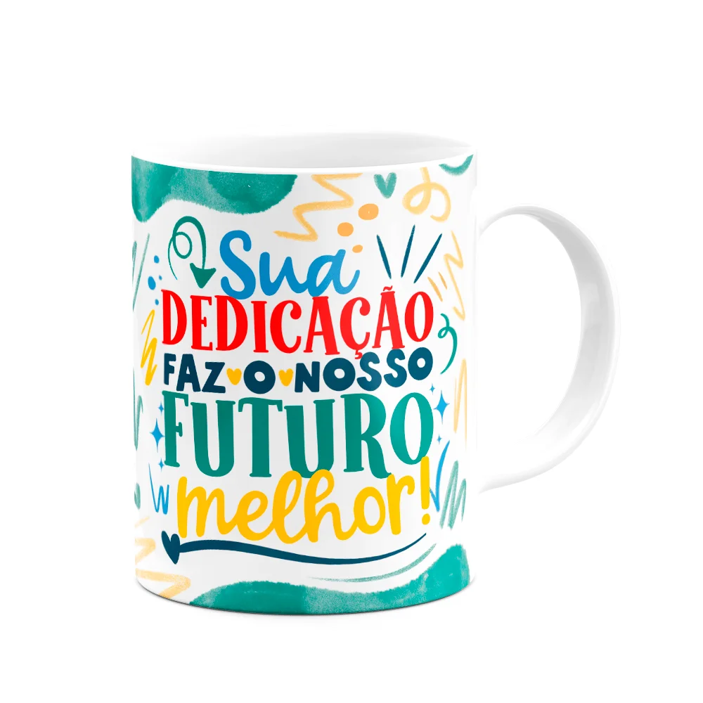 Imagem 3 de 3 do produto Caneca Professor,Sua Dedicação Faz O Futuro Melhor