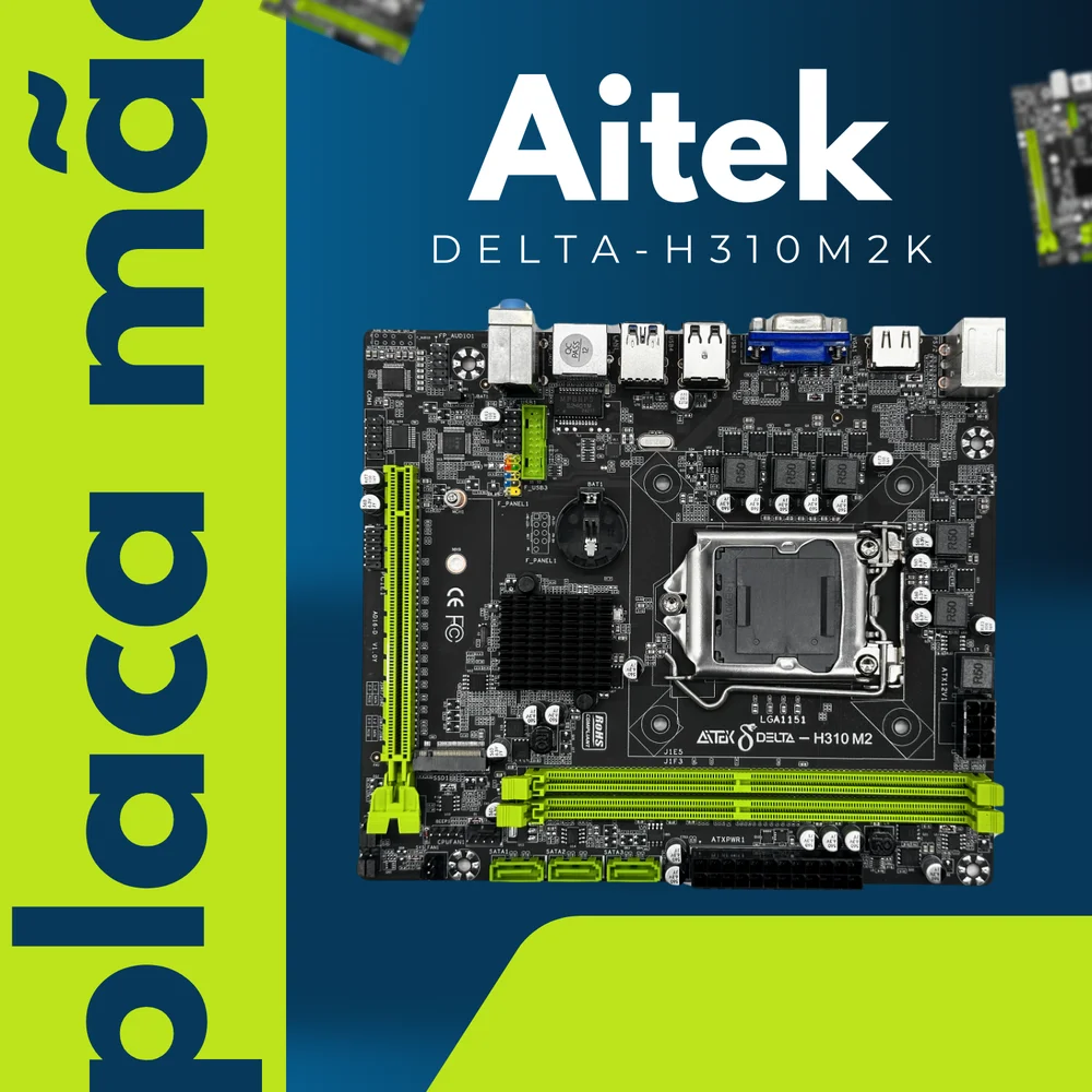 Placa-Mãe Aitek H310 Intel LGA 1151, 32GB RAM, DDR4, 4 Portas SATA III, USB 3.0, HDMI - DELTA-H310M2K Placa-Mãe Aitek H310 Intel LGA 1151, 32GB RAM, DDR4, 4 Portas SATA III, USB 3.0, HDMI - DELTA-H310M2K