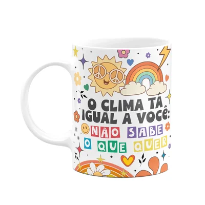 Caneca Divertida Vibes, O Clima Tá Igual A Você