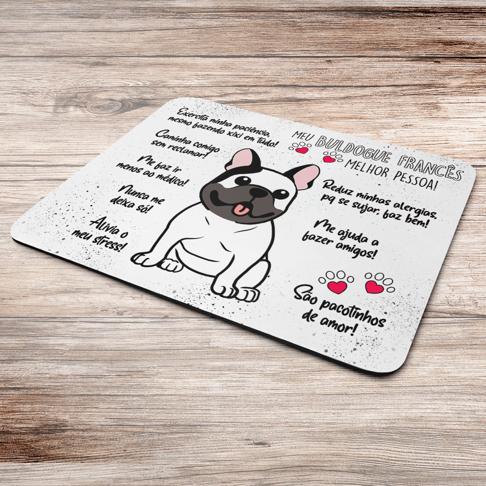 Imagem 2 de 3 do produto Mouse Pad Dog - Meu Buldogue Francês, Melhor Pessoa! - Jps Info