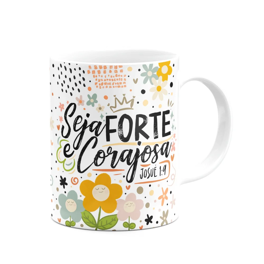 Imagem 3 de 3 do produto Caneca Motivação, Seja Forte e Corajosa