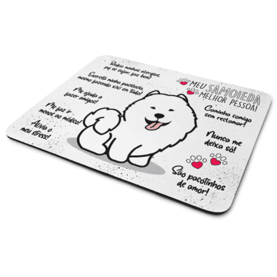 Mouse Pad Dog, Meu Samoieda, Melhor Pessoa!, Dimensões: 22 x 18cm