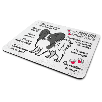 Mouse Pad Dog, Meu Papillon, Melhor Pessoa!, Dimensões: 22 x 18cm