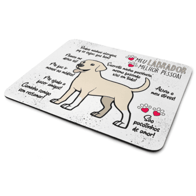 Mouse Pad Dog, Meu Labrador, Melhor Pessoa!, Dimensões: 22 x 18cm