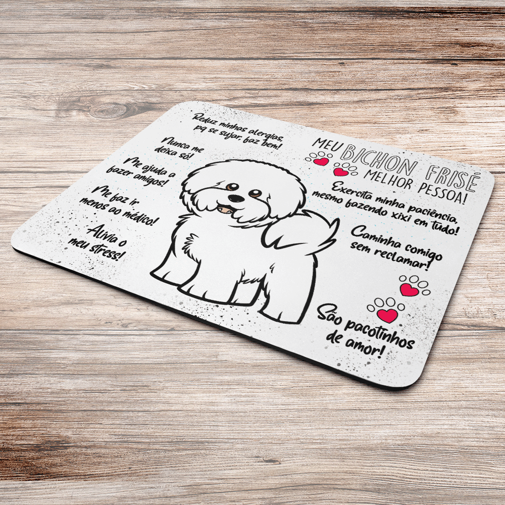 Imagem 2 de 2 do produto Mouse Pad Dog, Meu Bichon Frisé, Melhor Pessoa!, Dimensões: 22 x 18cm