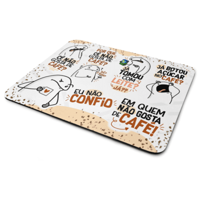 Mouse Pad Divertido Flork, Cê Não Gosta De Café, Dimensões: 22 x 18cm
