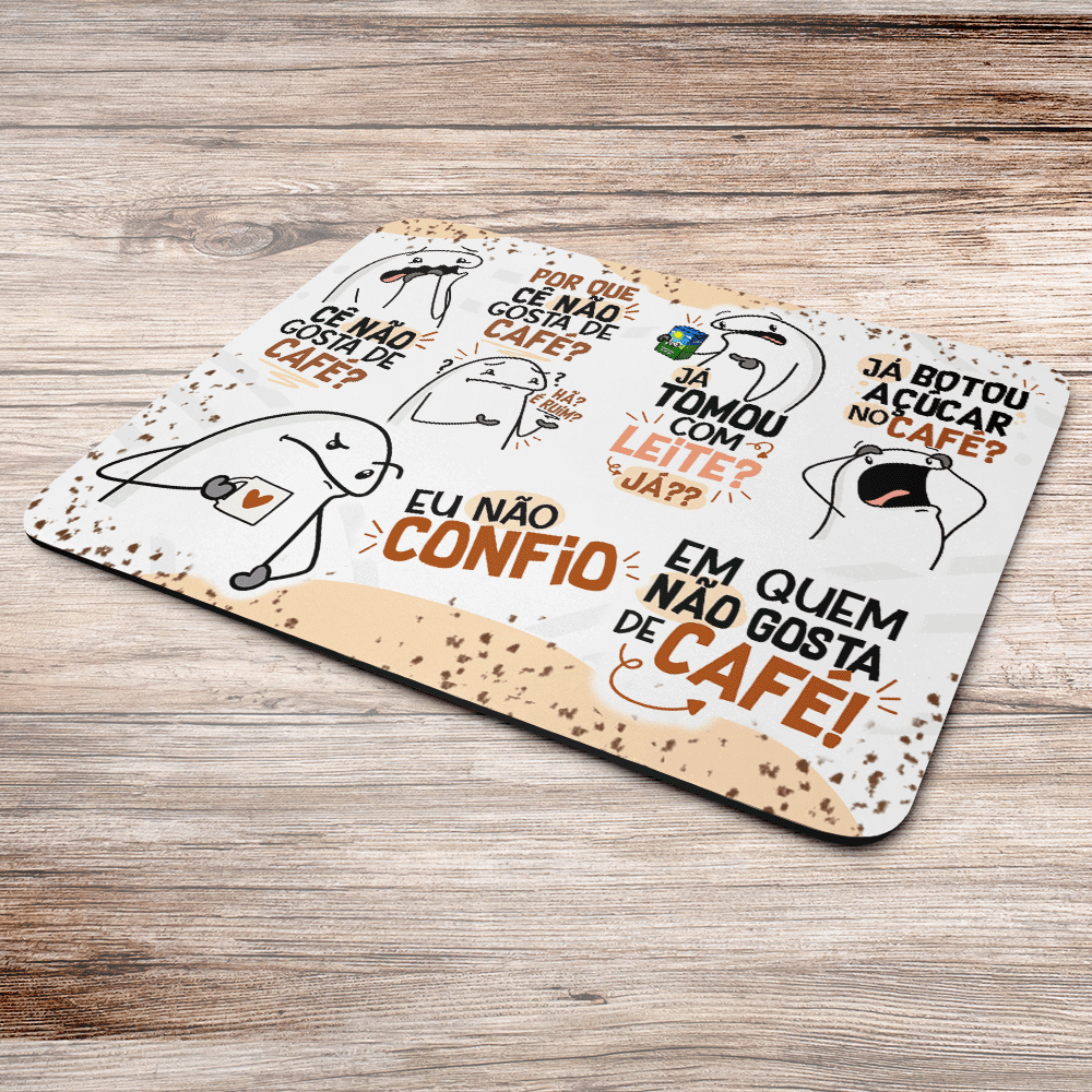 Imagem 2 de 2 do produto Mouse Pad Divertido Flork, Cê Não Gosta De Café, Dimensões: 22 x 18cm
