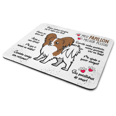 Mouse Pad Dog, Meu Papillon, Melhor Pessoa!, Dimensões: 22 x 18cm