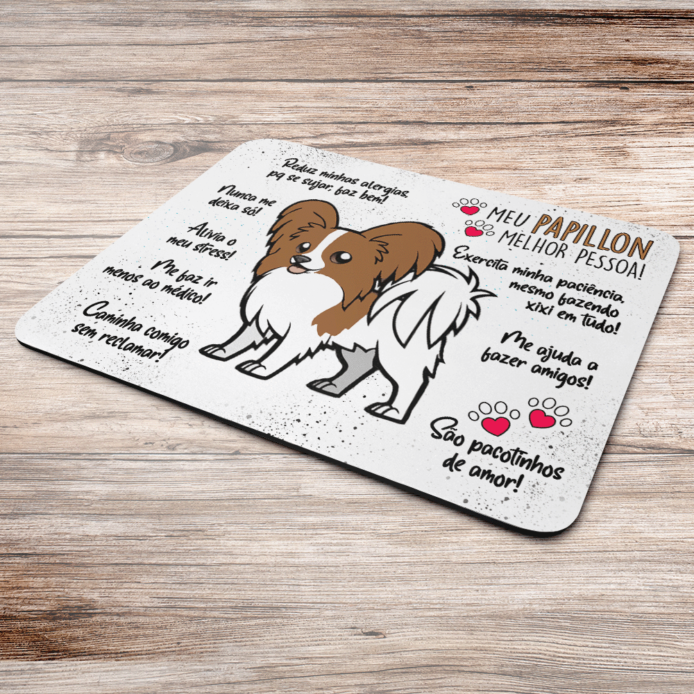 Imagem 2 de 2 do produto Mouse Pad Dog, Meu Papillon, Melhor Pessoa!, Dimensões: 22 x 18cm