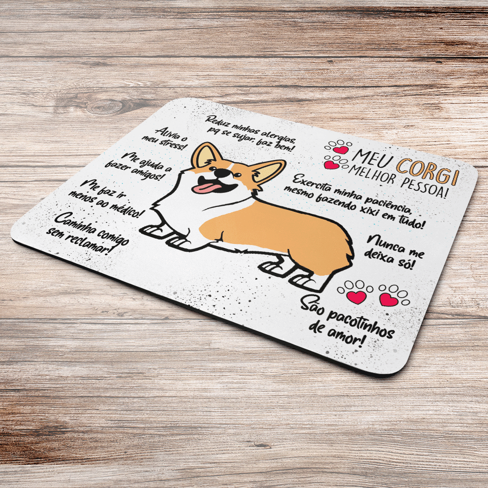 Mouse Pad Dog - Meu Corgi, Melhor Pessoa! - Jps Info