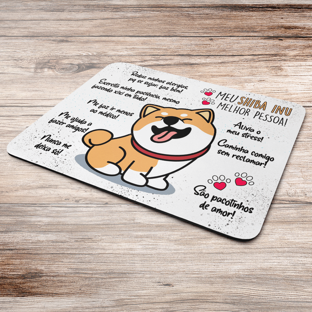 Mouse Pad Dog - Meu Shiba Inu, Melhor Pessoa! - Jps Info