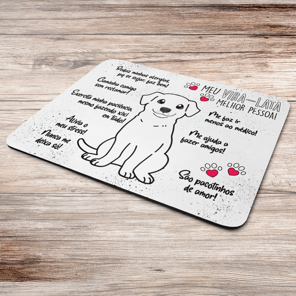 Imagem 3 de 3 do produto Mouse Pad Dog - Meu Vira Lata Branco, Melhor Pessoa! - Jps Info