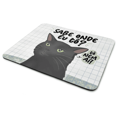 Mouse Pad Divertido Memes - Gato, Sabe Onde Eu Tô? - Jps Info