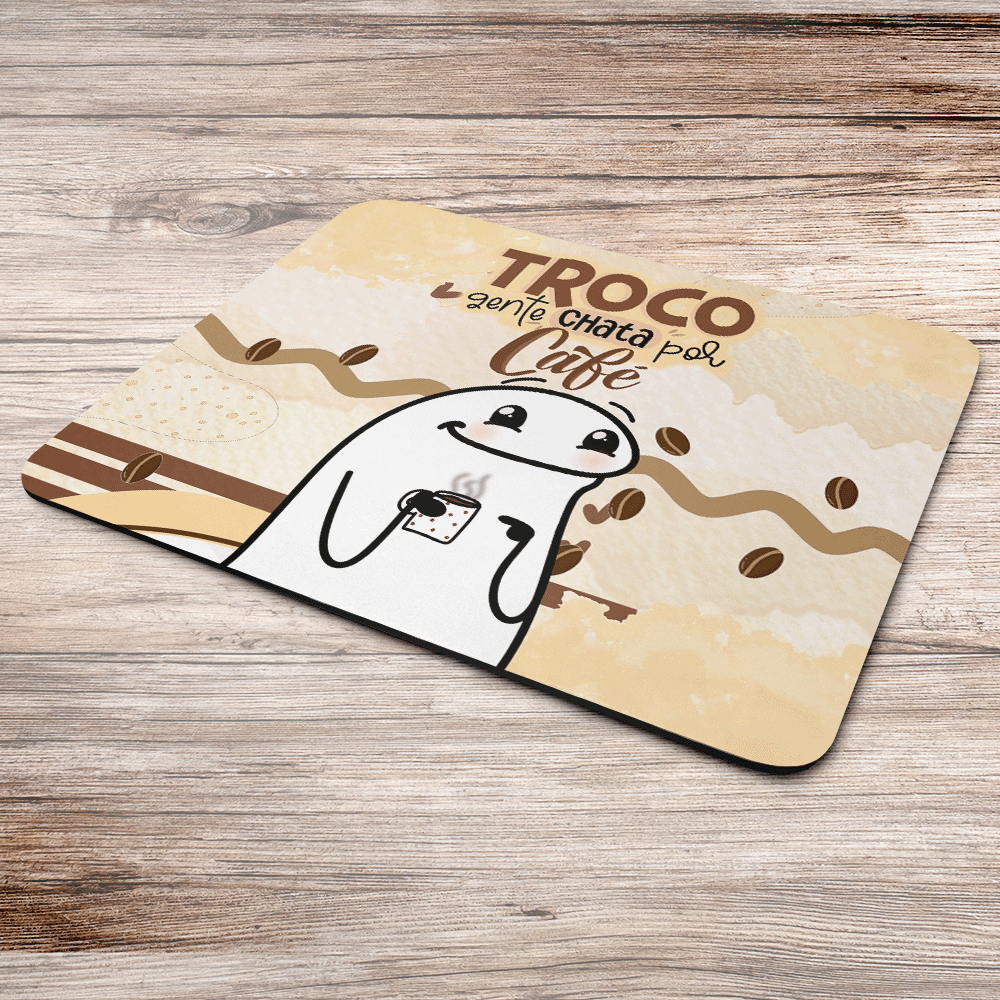 Imagem 2 de 3 do produto Mouse Pad Divertido Flork - Troco Gente Chata Por Café - Jps Info