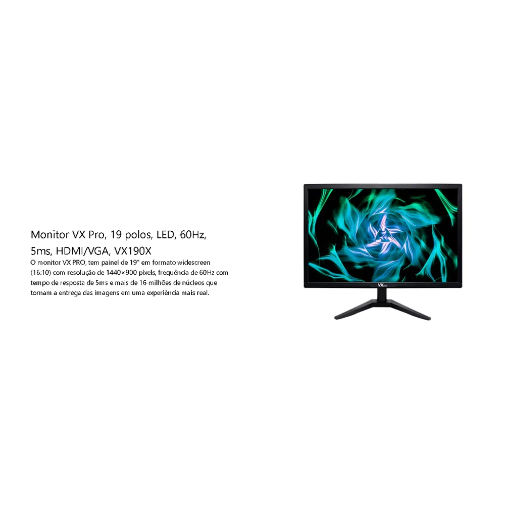 Monitor Vx Pro, 19 Pol, LED, 60hz, 5ms, HDMI/vga, Vx190x Monitor Vx Pro, 19 Pol, LED, 60hz, 5ms, HDMI/vga, Vx190x