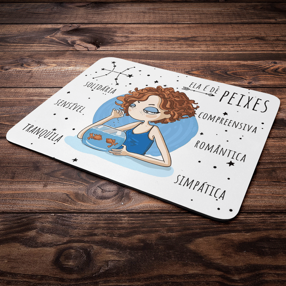 Mouse Pad Signos Girls - Ela É De Peixes Mouse Pad Signos Girls - Ela É De Peixes