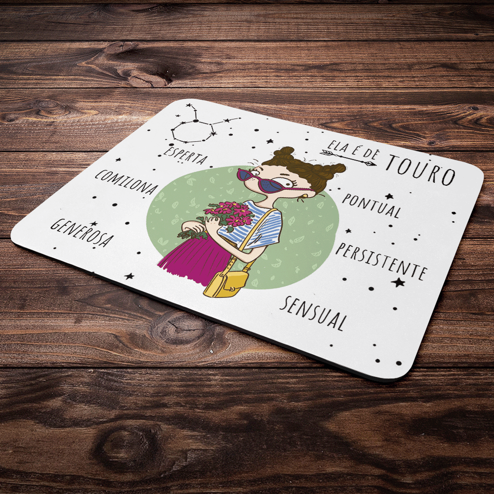 Mouse Pad Signos Girls - Ela É De Touro