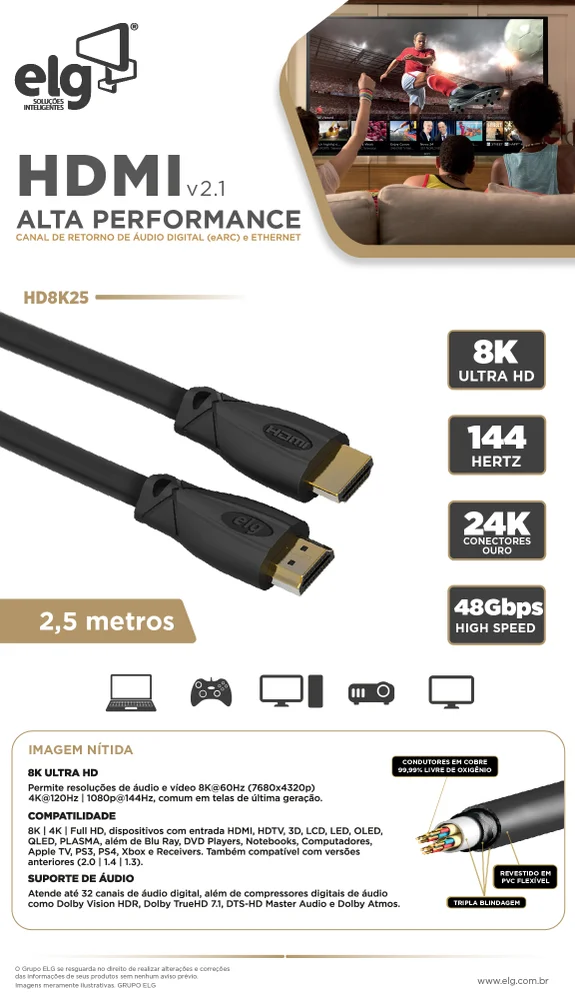 Imagem 4 de 5 do produto Cabo HDMI Alta Performance V2.1, 8k Ultra Hd 144hz, Arc E Ethernet, Conectores Com Banho De Ouro, Com 2,5 Metros, Preto, Hd8k25, Elg