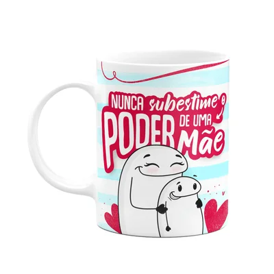 Caneca Flork Mães - Nunca Subestime O Poder De Uma Mãe