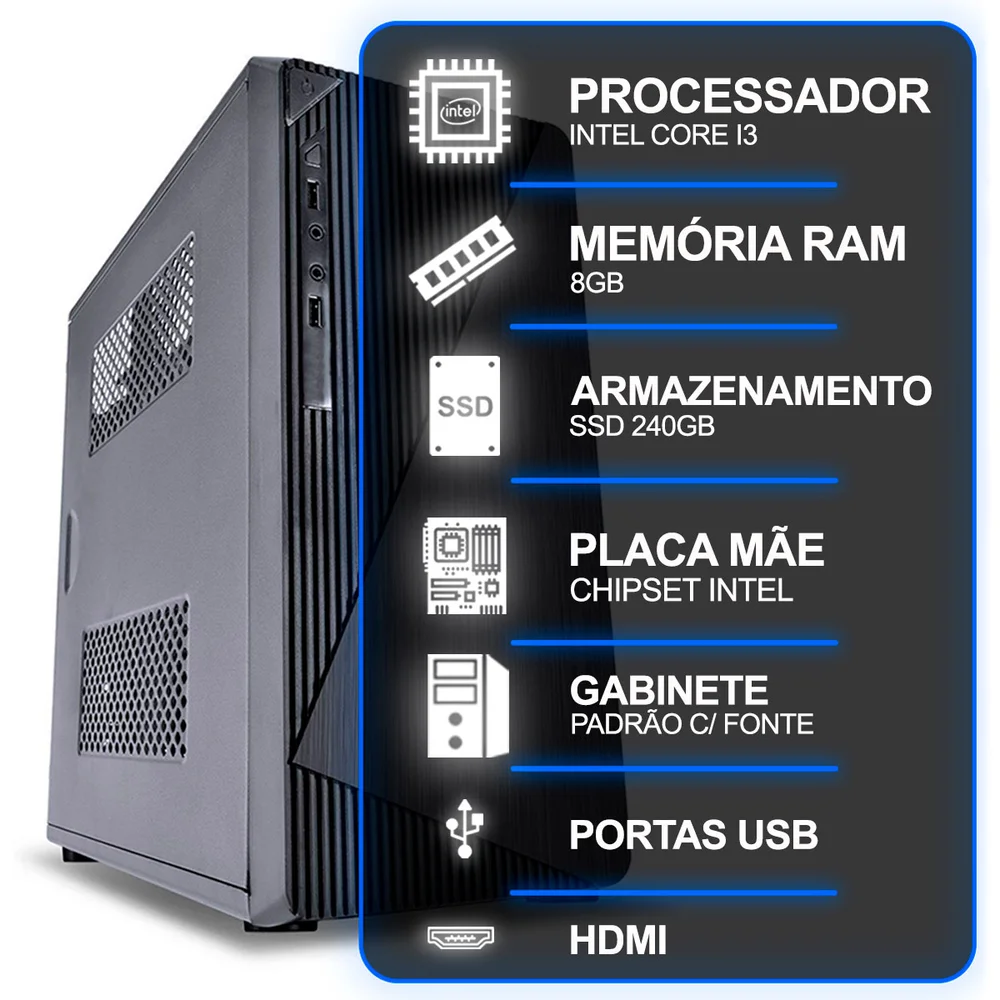 Computador Desktop, Intel Core I3, 8GB Ram, SSD 240GB, Conexões Usb/vga/hdmi/lan/som. Computador Desktop, Intel Core I3, 8GB Ram, SSD 240GB, Conexões Usb/vga/hdmi/lan/som.