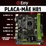Placa Mãe Easy H81 Intel LGA 1150 Eletronic Artssy, Para Intel de 4 e 5 Geração, DDR3 3