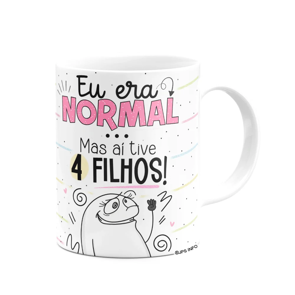 Imagem 3 de 3 do produto Caneca Flork Mães - Eu Era Normal, Mas Aí Tive 4 Filhos