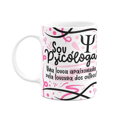 Caneca Profissões - Sou Psicóloga - Branca 325ml