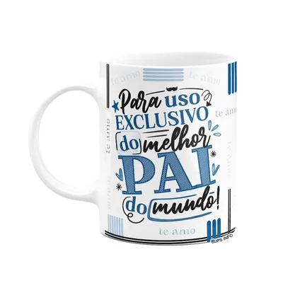 Caneca Dia Dos Pais - Exclusivo Do Melhor Pai Do Mundo!