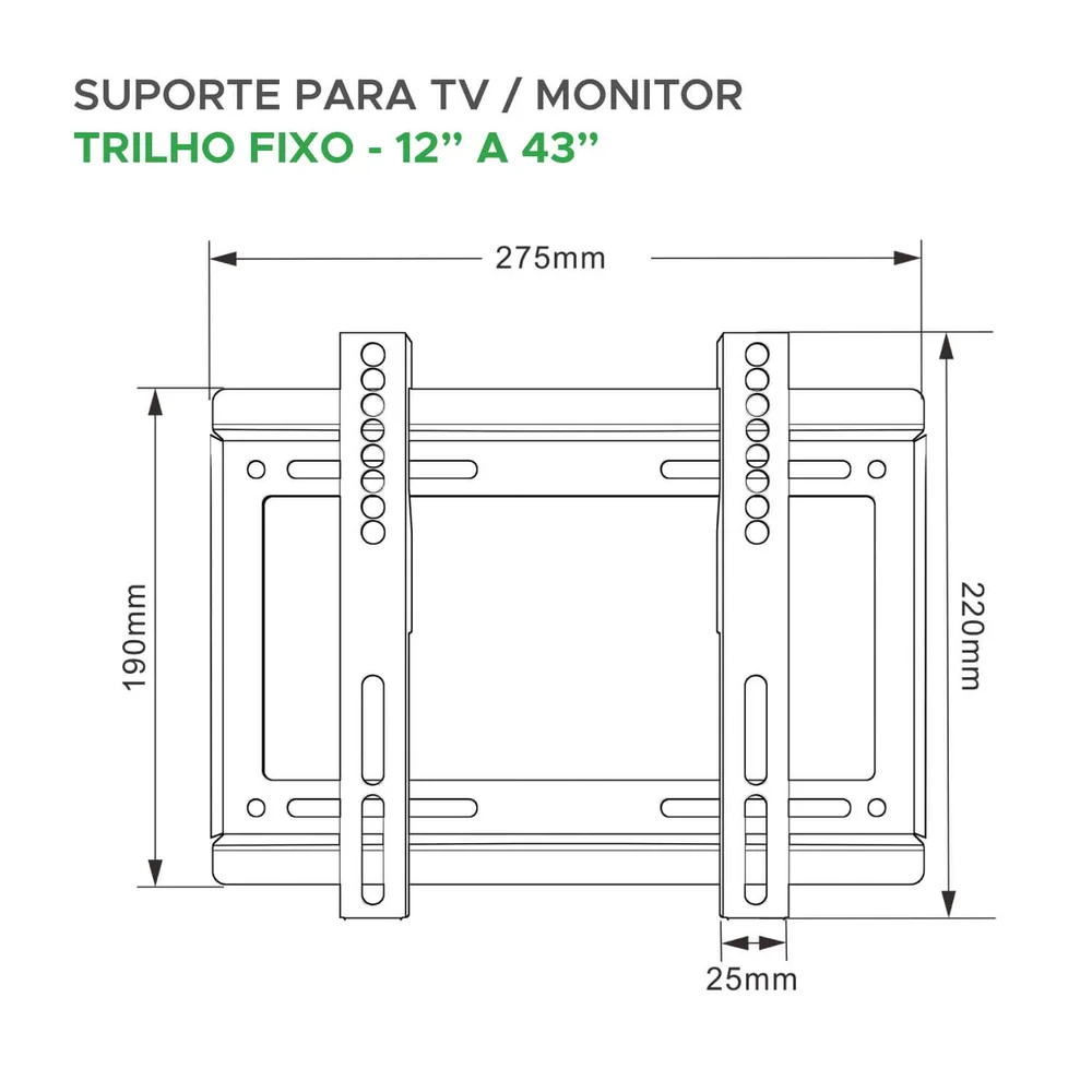 Imagem 5 de 5 do produto Suporte Para Tv / Monitor Fixo Trilho De 12 Até 43 - Pix