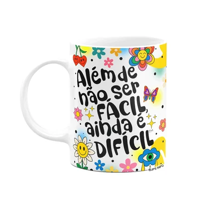 Caneca Divertida Vibes - Além De Não Ser Fácil É Difícil