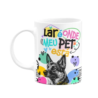 Caneca - Lar É Onde Meu Pet Está - Cachorro Pastor Alemão