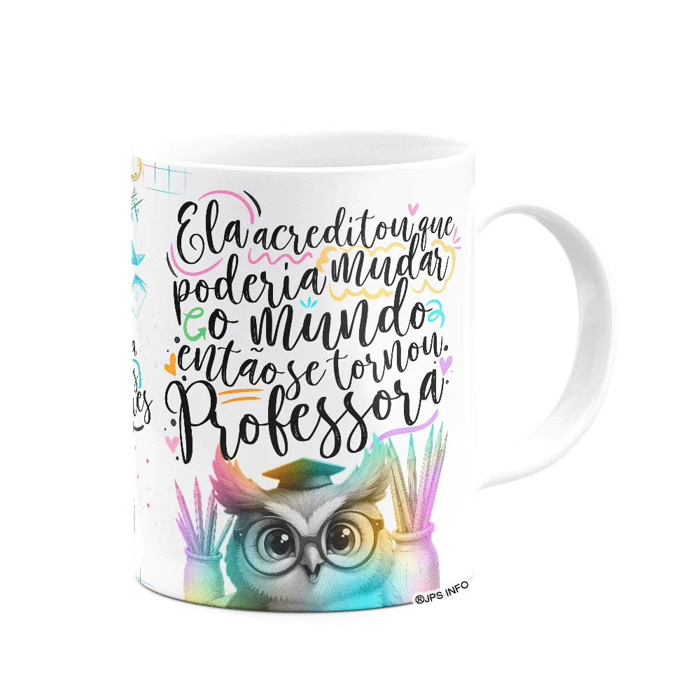 Imagem 3 de 3 do produto Caneca Professora Coruja - Ela Acreditou E Mudou O Mundo