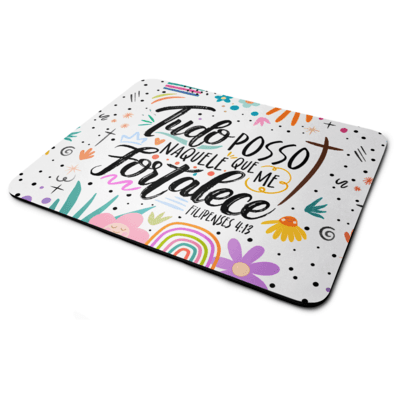 Mouse Pad Motivação - Tudo Posso Naquele Que Me Fortalece
