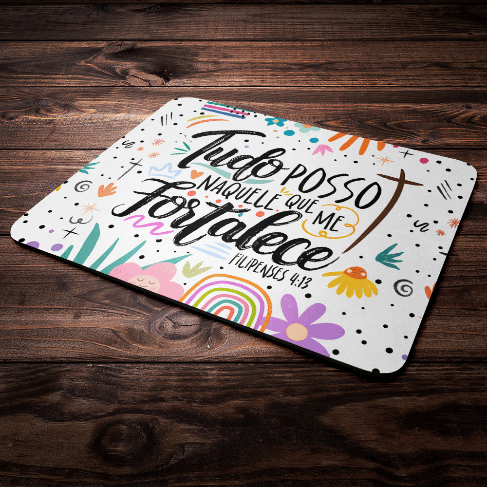 Mouse Pad Motivação - Tudo Posso Naquele Que Me Fortalece