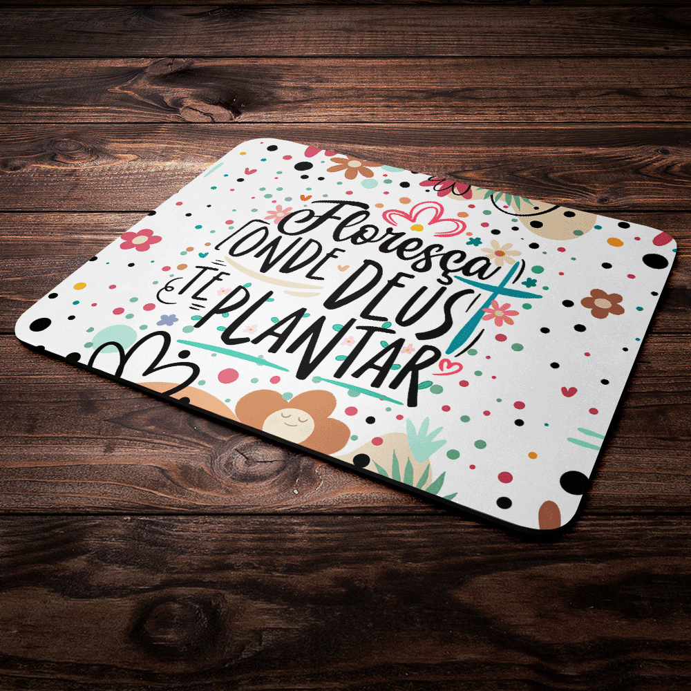 Imagem 4 de 4 do produto Mouse Pad Motivação - Floresça Onde Deus Te Plantar
